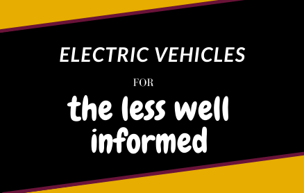 Electric Vehicle for the less well informed