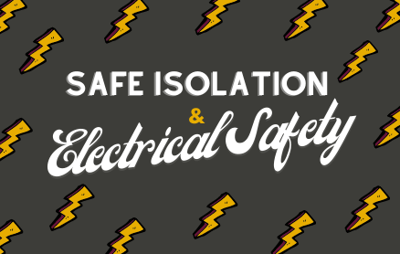 Safe Isolation & Electrical Safety