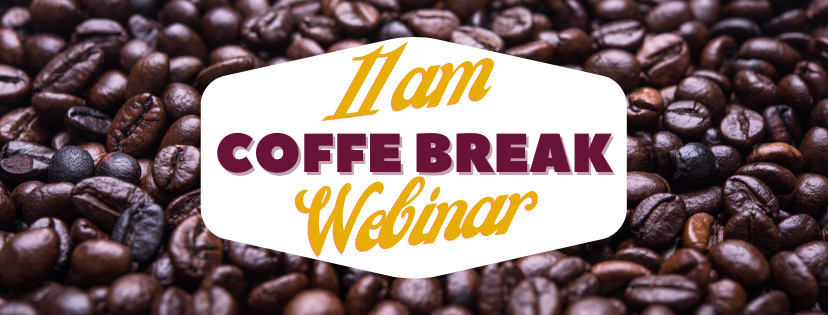 Coffee Break Webinar